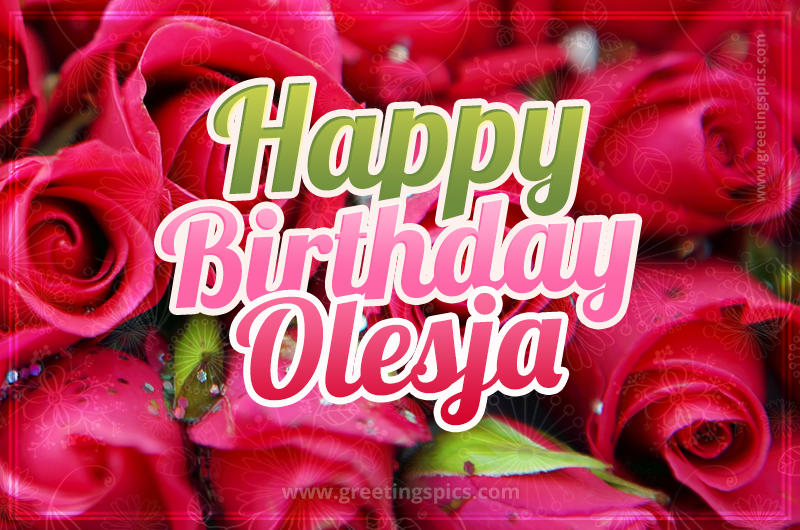 Happy Birthday Olesja beautiful Image with red roses