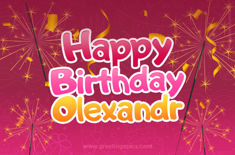 Happy Birthday Olexandr Image with sparklers