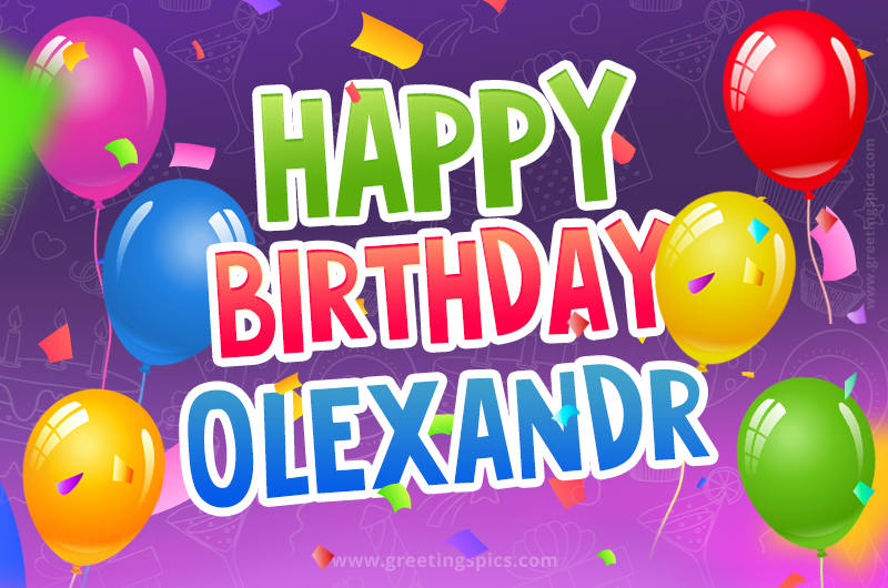 Happy Birthday Olexandr Festive Greeting Card