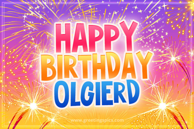 Happy Birthday Olgierd Picture with fireworks