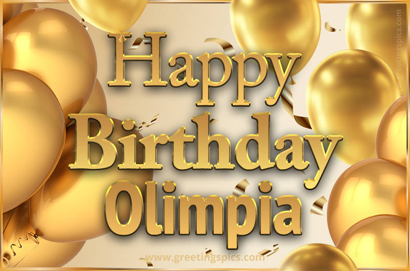 Happy Birthday Olimpia Card with golden confetti and balloons