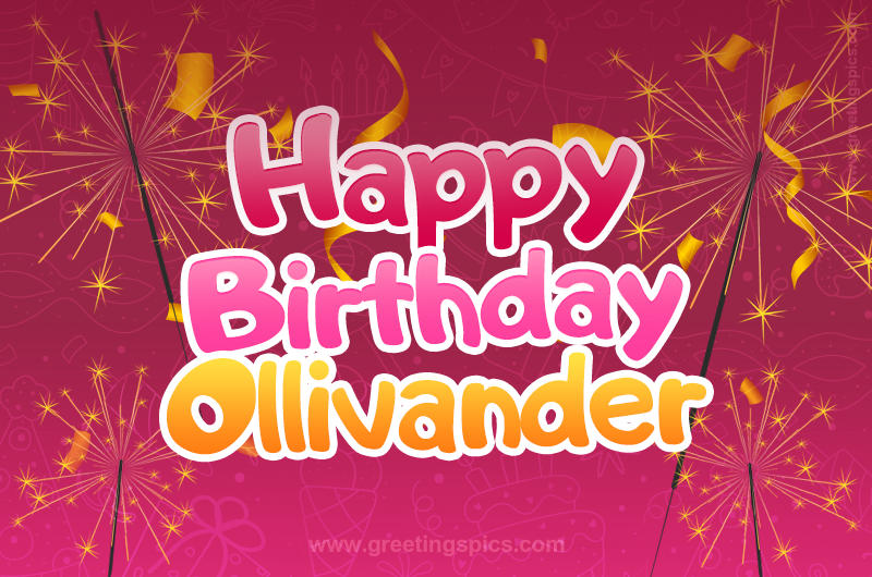 Happy Birthday Ollivander Image with sparklers