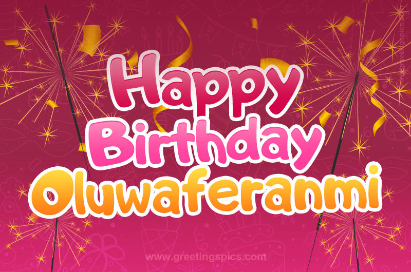 Happy Birthday Oluwaferanmi Image with sparklers