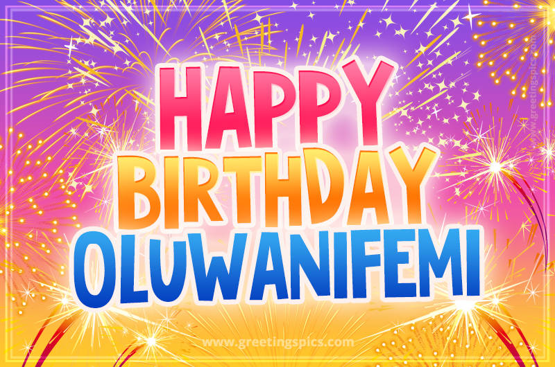 Happy Birthday Oluwanifemi Picture with fireworks