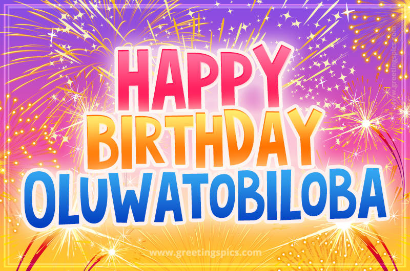 Happy Birthday Oluwatobiloba Picture with fireworks