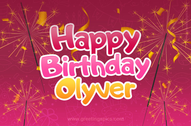 Happy Birthday Olyver Image with sparklers