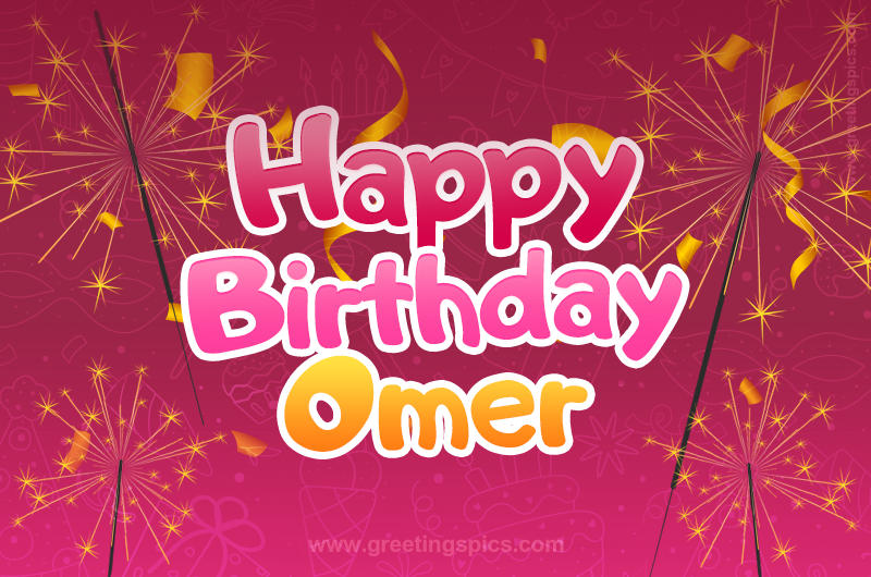 Happy Birthday Omer Image with sparklers