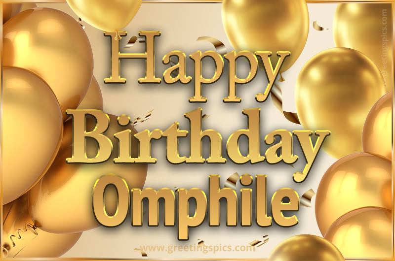 Happy Birthday Omphile Card with golden confetti and balloons