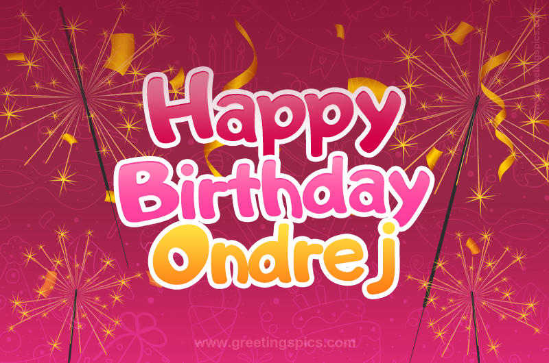 Happy Birthday Ondrej Image with sparklers