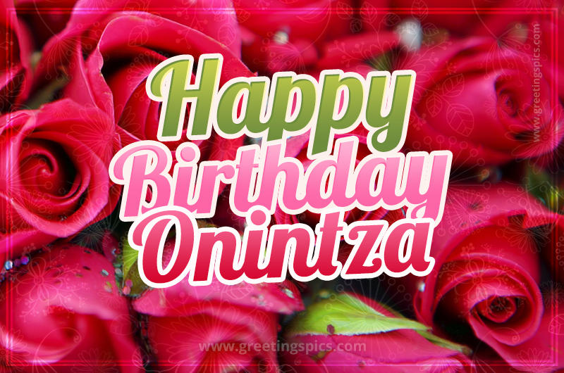 Happy Birthday Onintza beautiful Image with red roses