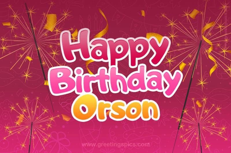 Happy Birthday Orson Image with sparklers