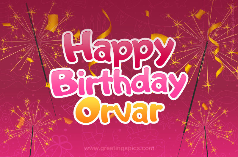 Happy Birthday Orvar Image with sparklers