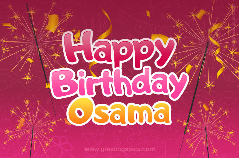 Happy Birthday Osama Image with sparklers