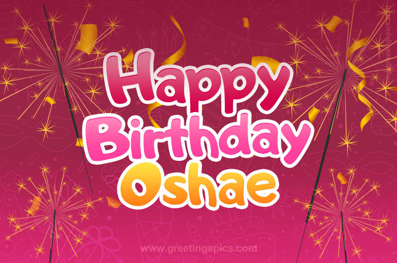 Happy Birthday Oshae Image with sparklers