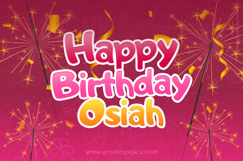 Happy Birthday Osiah Image with sparklers