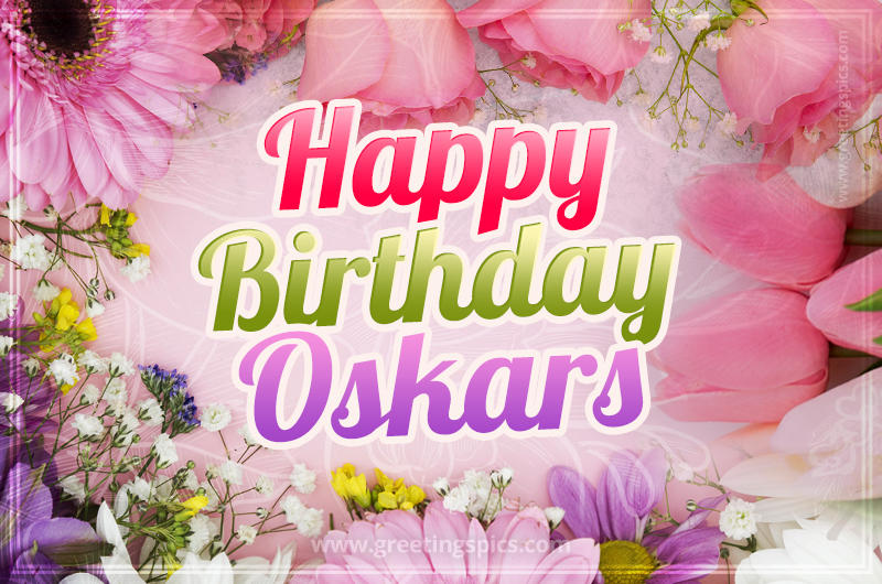 Happy Birthday Oskars Picture with beautiful flowers