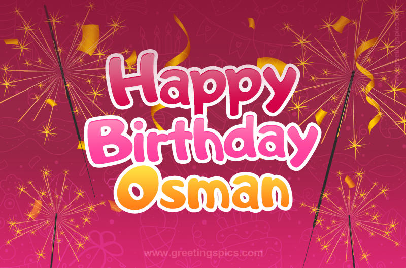 Happy Birthday Osman Image with sparklers