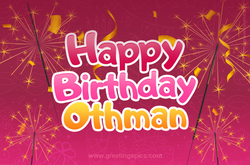 Happy Birthday Othman Image with sparklers