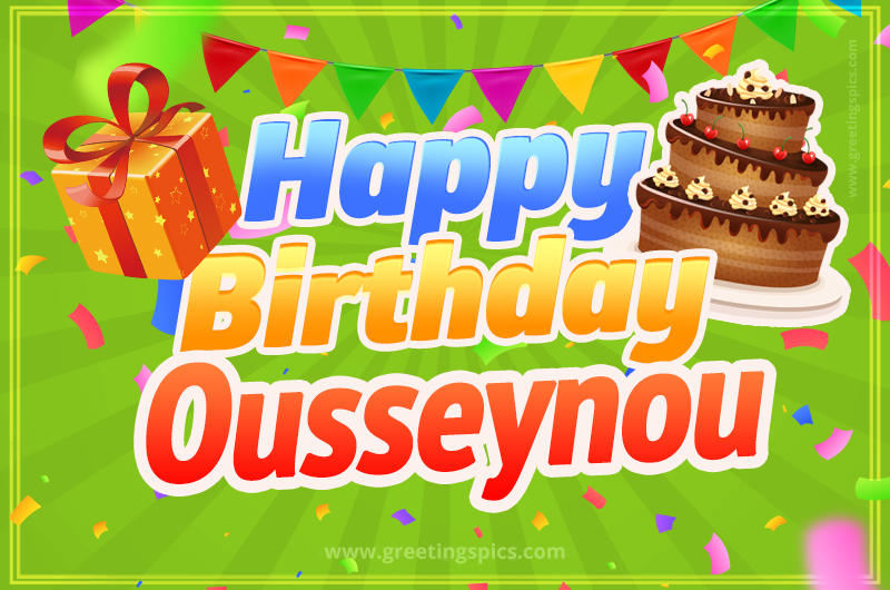 Happy Birthday Ousseynou picture with flags, chocolate cake and gift box