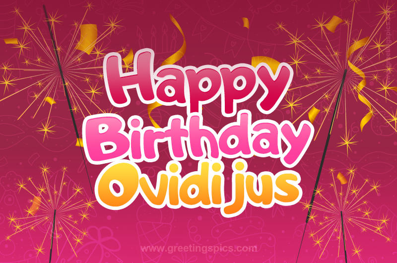 Happy Birthday Ovidijus Image with sparklers