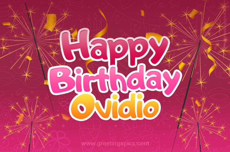 Happy Birthday Ovidio Image with sparklers