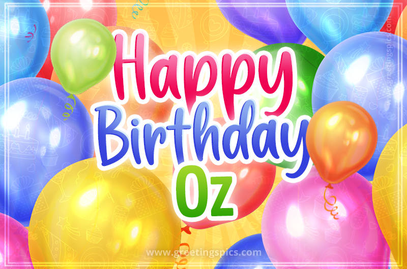 Happy Birthday Oz Image with colorful balloons