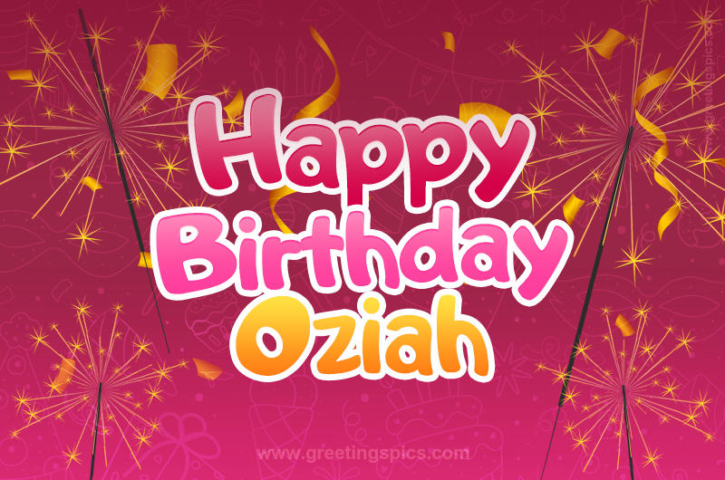 Happy Birthday Oziah Image with sparklers