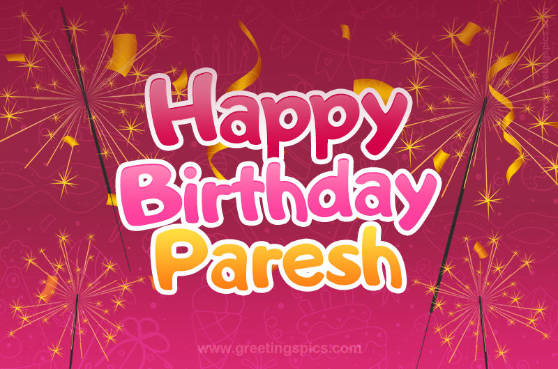 Happy Birthday Paresh Image with sparklers