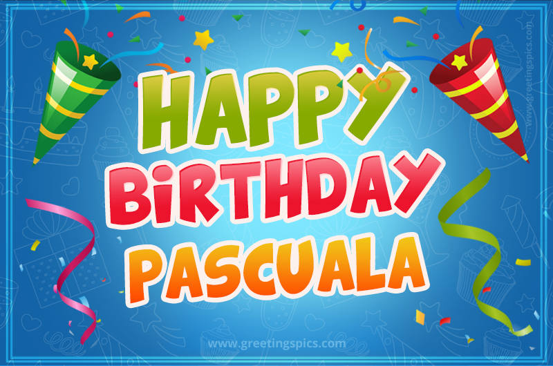 Happy Birthday Pascuala picture with confetti and party poppers