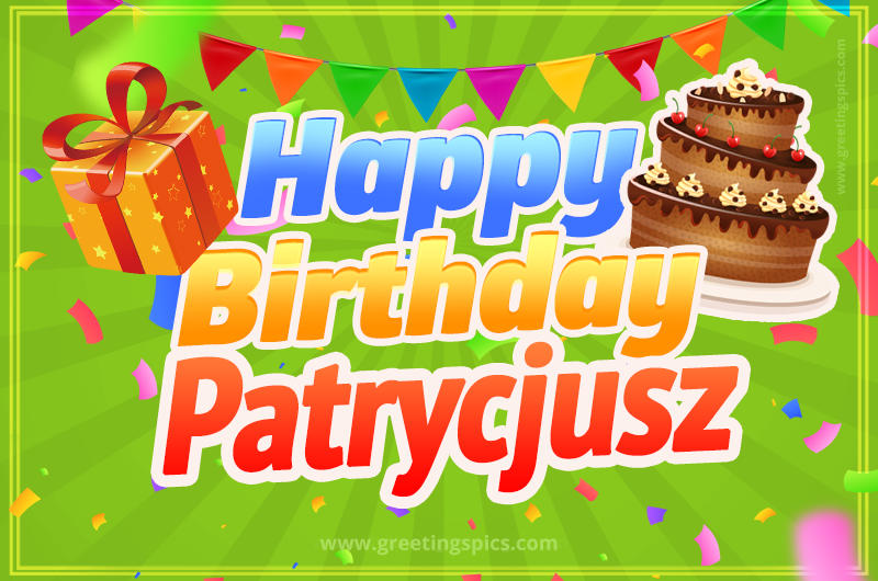 Happy Birthday Patrycjusz picture with flags, chocolate cake and gift box