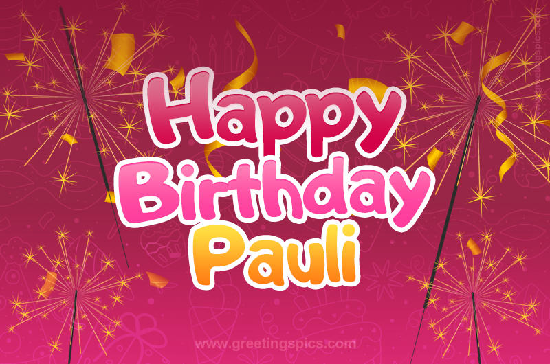 Happy Birthday Pauli Image with sparklers