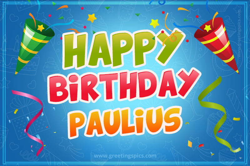 Happy Birthday Paulius picture with confetti and party poppers