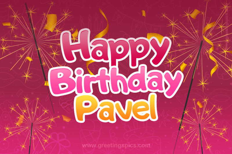 Happy Birthday Pavel Image with sparklers