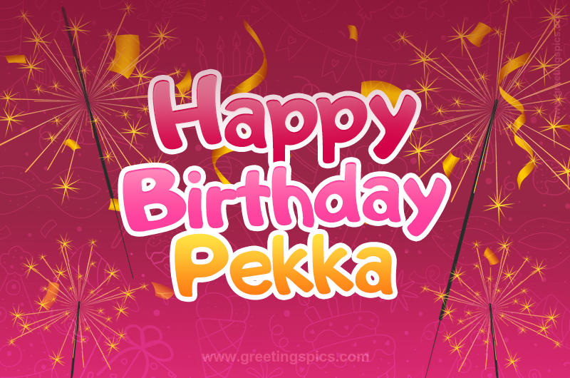 Happy Birthday Pekka Image with sparklers