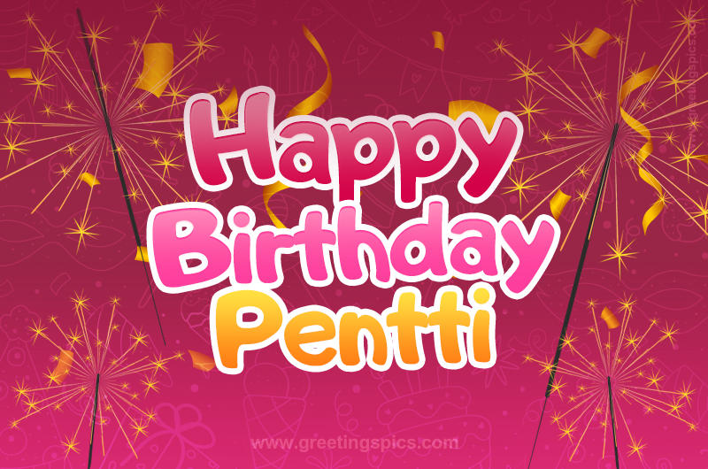 Happy Birthday Pentti Image with sparklers