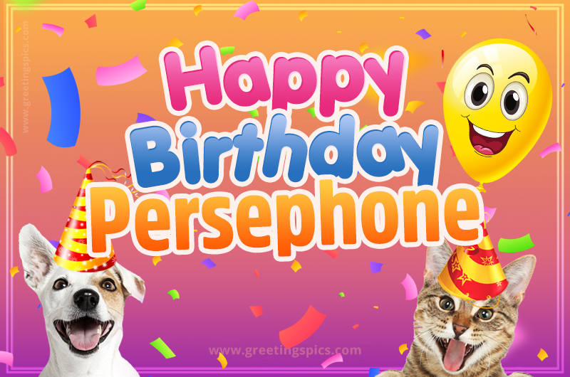 Happy Birthday Persephone Funny Image with cat and dog