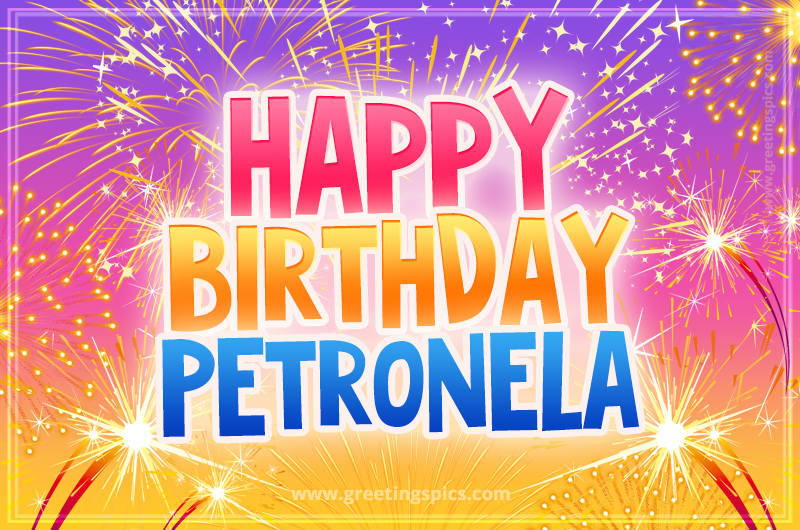 Happy Birthday Petronela Picture with fireworks