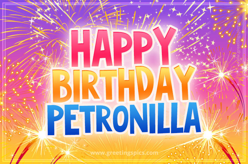 Happy Birthday Petronilla Picture with fireworks