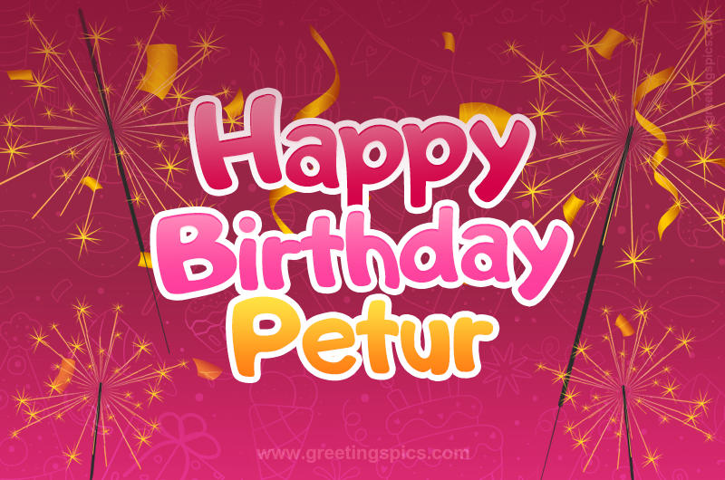 Happy Birthday Petur Image with sparklers