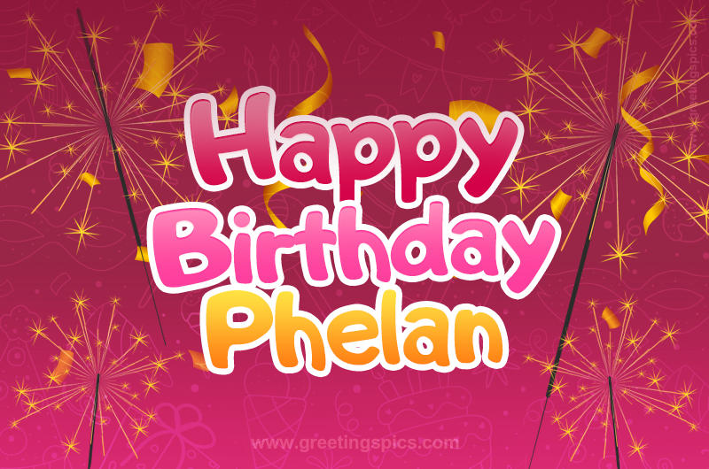 Happy Birthday Phelan Image with sparklers