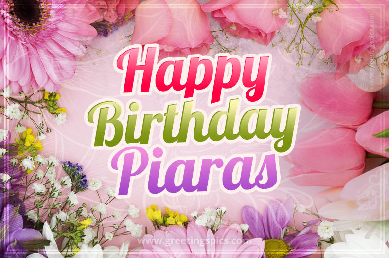 Happy Birthday Piaras Picture with beautiful flowers