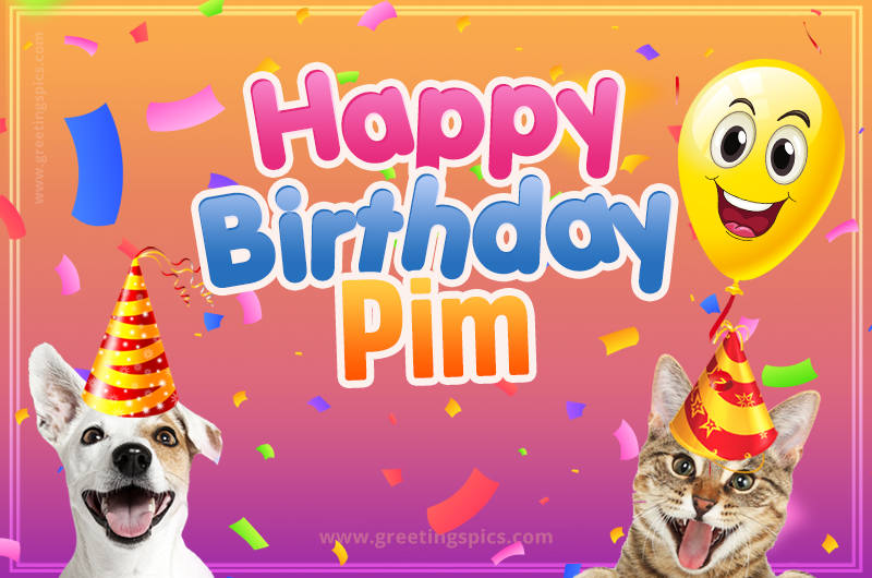 Happy Birthday Pim Funny Image with cat and dog