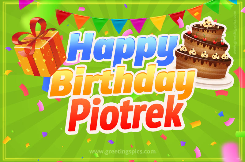 Happy Birthday Piotrek picture with flags, chocolate cake and gift box