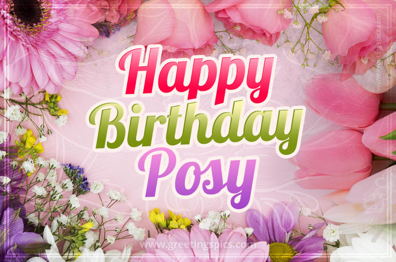 Happy Birthday Posy Picture with beautiful flowers