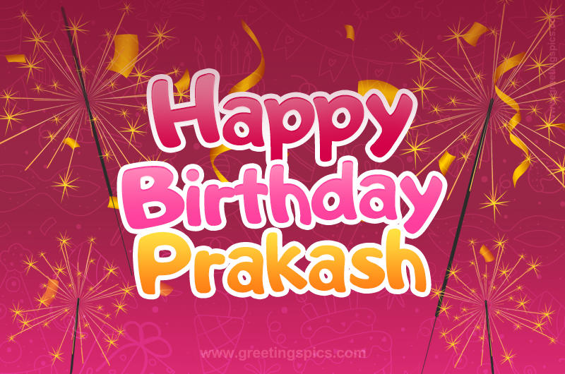 Happy Birthday Prakash Image with sparklers