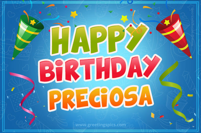 Happy Birthday Preciosa picture with confetti and party poppers