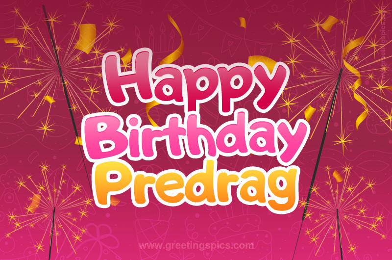 Happy Birthday Predrag Image with sparklers