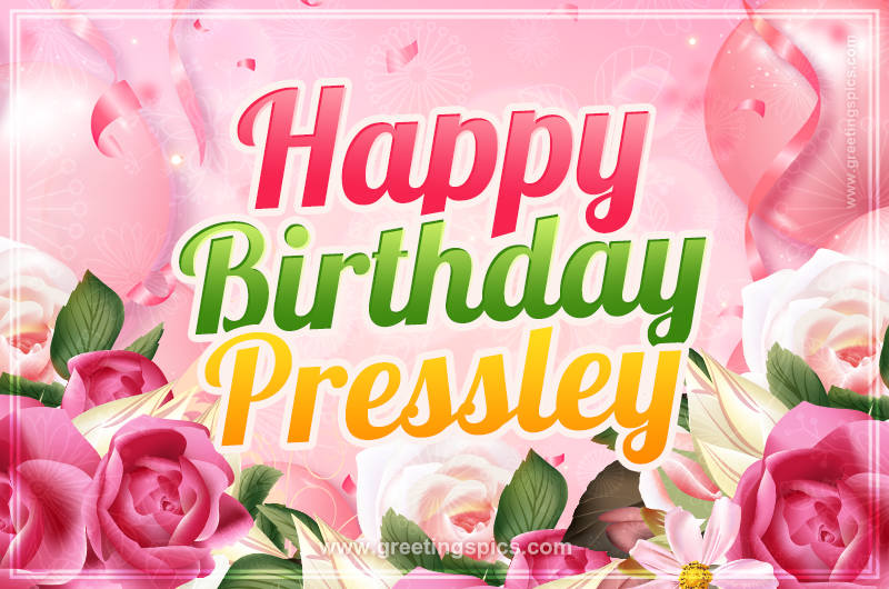 Image with gentle pink background and flowers Happy Birthday Pressley