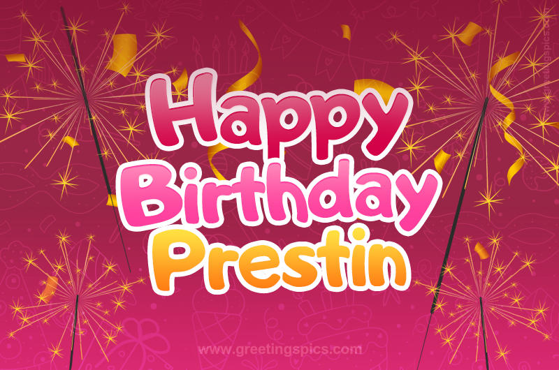 Happy Birthday Prestin Image with sparklers