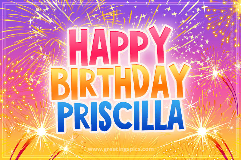 Happy Birthday Priscilla Picture with fireworks